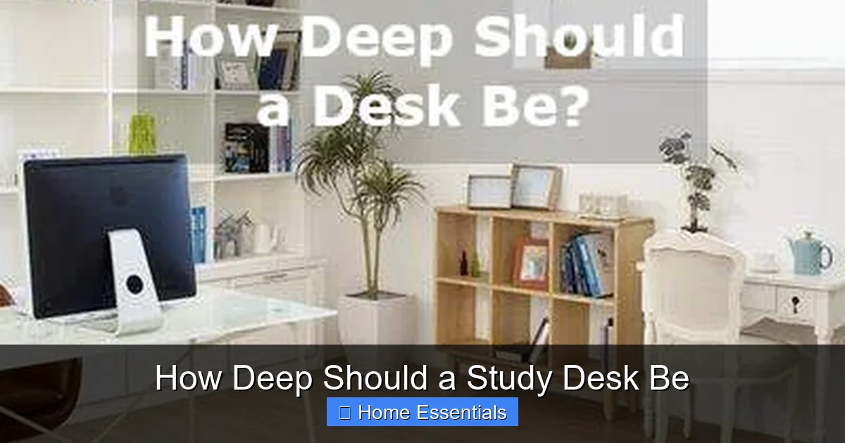 How Deep Should a Study Desk Be