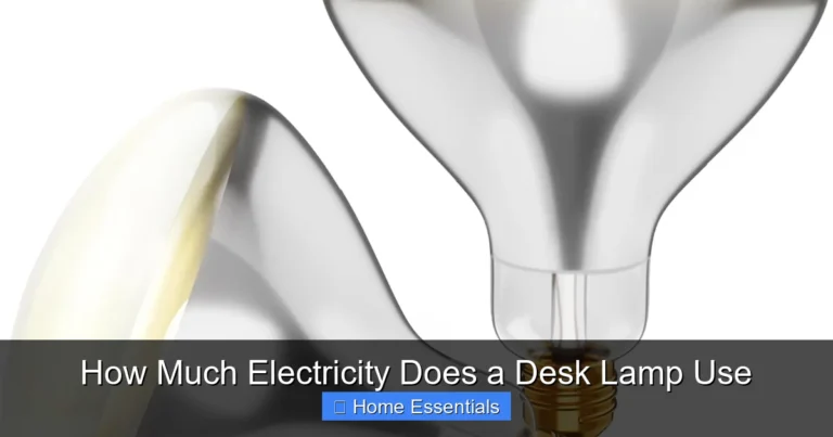 How Much Electricity Does a Desk Lamp Use
