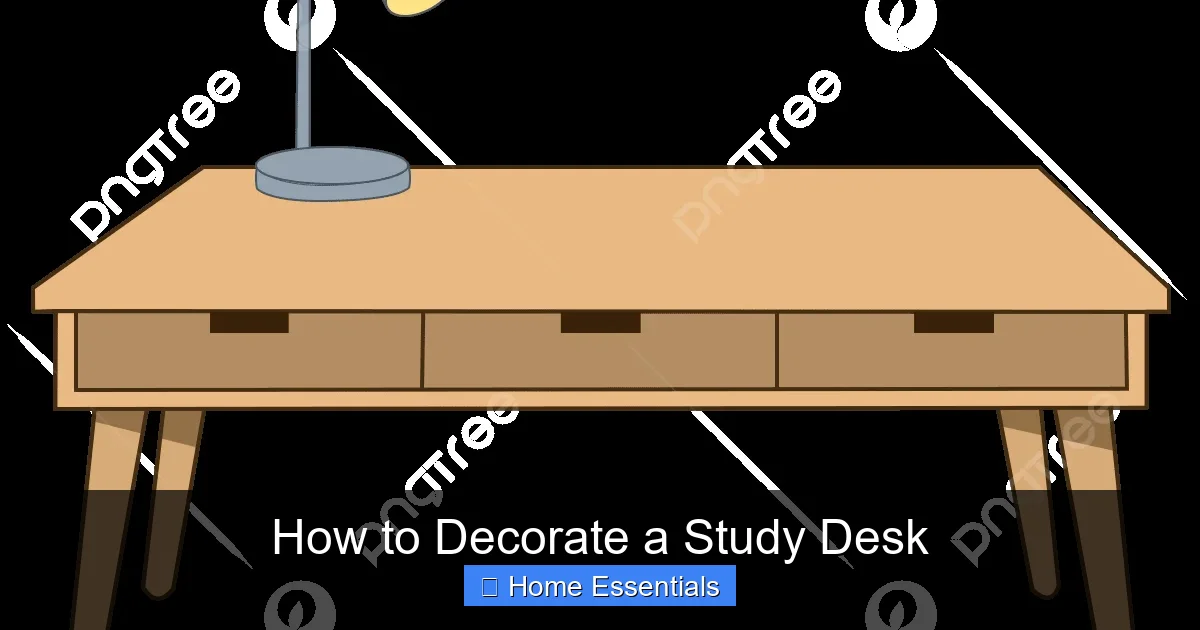 How to Decorate a Study Desk