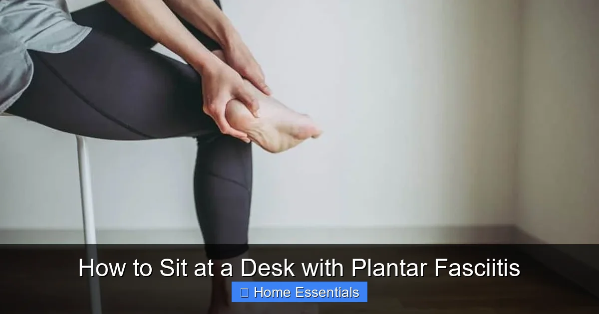 How to Sit at a Desk with Plantar Fasciitis
