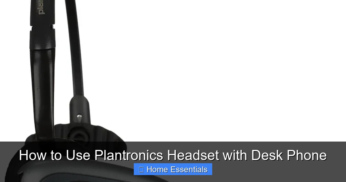 How to Use Plantronics Headset with Desk Phone