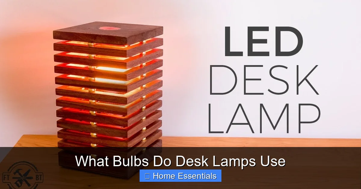 What Bulbs Do Desk Lamps Use