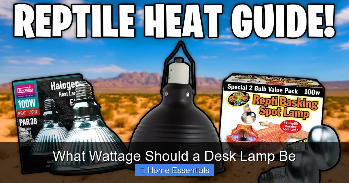 What Wattage Should a Desk Lamp Be