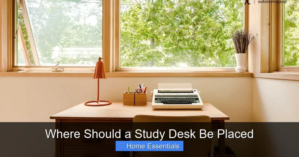 Where Should a Study Desk Be Placed