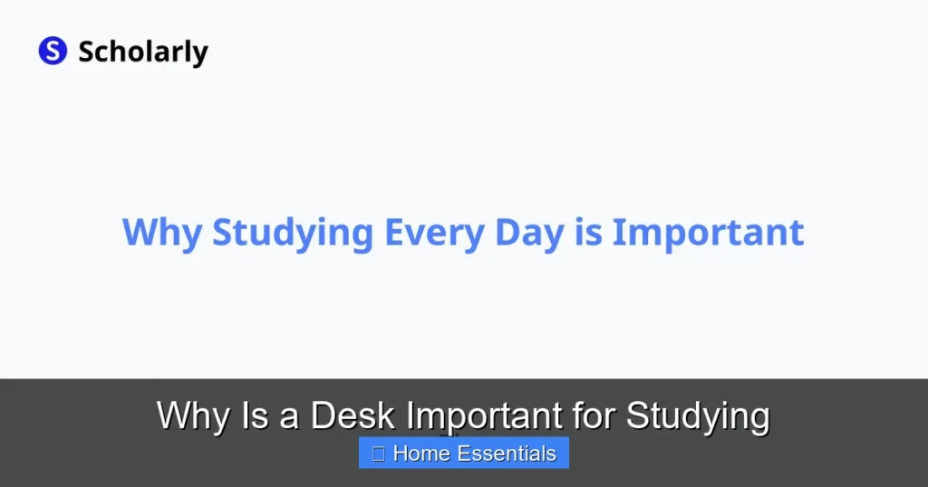 Why Is a Desk Important for Studying